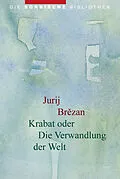 E-Book (epub) Krabat oder Die Verwandlung der Welt von Jurij Brzan
