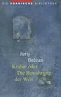 E-Book (epub) Krabat oder Die Bewahrung der Welt von Jurij Brezan