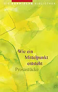 E-Book (epub) Wie ein Mittelpunkt entsteht von 