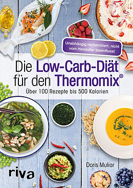 Kartonierter Einband Die Low-Carb-Diät für den Thermomix® von Doris Muliar