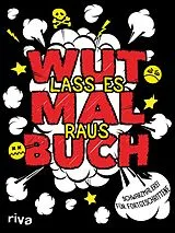 Kartonierter Einband Das Wutmalbuch von riva Verlag