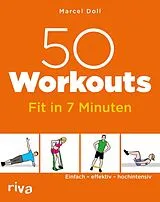 Kartonierter Einband 50 Workouts Fit in 7 Minuten von Marcel Doll