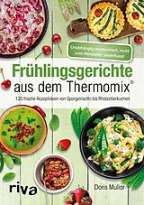 Kartonierter Einband (Kt) Frühlingsgerichte aus dem Thermomix® von Doris Muliar