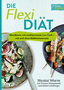 Kartonierter Einband Die Flexi-Diät von Nicolai Worm, Heike Lemberger, Franca Mangiameli