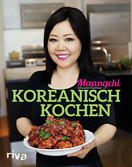 Fester Einband Koreanisch kochen von Maangchi, Lauren Chattman