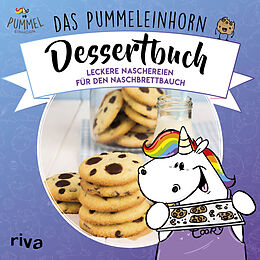 Fester Einband Das Pummeleinhorn-Dessertbuch. Hardcover-Ausgabe von Pummeleinhorn, Katharina Karpenkiel-Brill, Emma Friedrichs