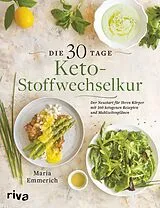 Kartonierter Einband Die 30-Tage-Keto-Stoffwechselkur von Maria Emmerich
