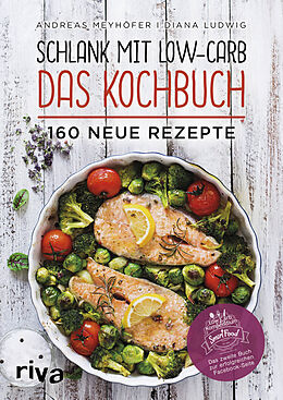 Kartonierter Einband Schlank mit Low-Carb  Das Kochbuch von Andreas Meyhöfer, Diana Ludwig