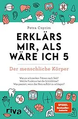 Kartonierter Einband Erklärs mir, als wäre ich 5  Der menschliche Körper von Petra Cnyrim