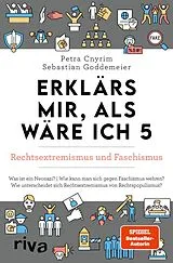 Kartonierter Einband Erklärs mir, als wäre ich 5  Rechtsextremismus und Faschismus von Petra Cnyrim, Sebastian Goddemeier