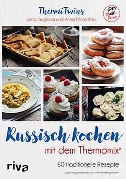 Kartonierter Einband Russisch kochen mit dem Thermomix® von ThermiTwins (Anna Matershev und Lena Kruglova)