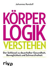 Kartonierter Einband Körperlogik verstehen von Johannes Randolf