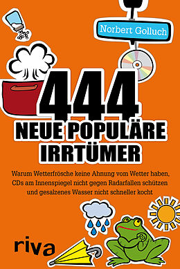 Kartonierter Einband 444 neue populäre Irrtümer von Norbert Golluch