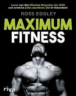 Kartonierter Einband Maximum Fitness von Ross Edgley