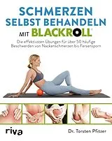 Kartonierter Einband Schmerzen selbst behandeln mit BLACKROLL® von Torsten Pfitzer