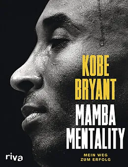 Fester Einband Mamba Mentality von Kobe Bryant, Andrew D. Bernstein, Phil Jackson
