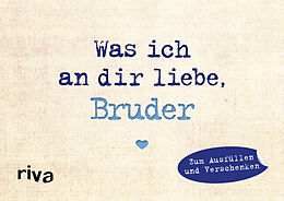 Fester Einband Was ich an dir liebe, Bruder  Miniversion von Alexandra Reinwarth