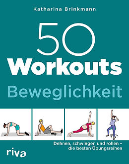 Kartonierter Einband 50 Workouts  Beweglichkeit von Katharina Brinkmann