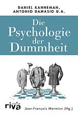 Fester Einband Die Psychologie der Dummheit von Jean-François Marmion