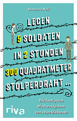 Kartonierter Einband "Legen 5 Soldaten in 2 Stunden 300 Quadratmeter Stolperdraht " von Bernhard Neff