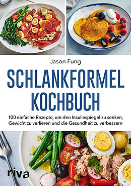 Kartonierter Einband Schlankformel-Kochbuch von Jason Fung, Alison Maclean