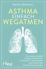 Kartonierter Einband Asthma einfach wegatmen von Patrick McKeown