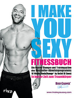 Kartonierter Einband I make you sexy Fitnessbuch von Detlef D. Soost