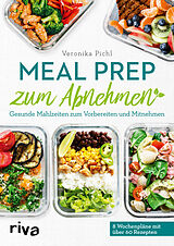 Kartonierter Einband Meal Prep zum Abnehmen von Veronika Pichl