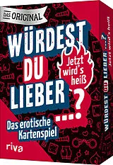 Würdest du lieber ...? - Jetzt wird's heiß (Spiel) Spiel