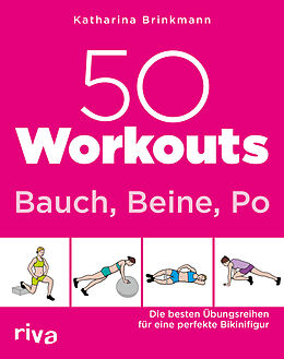 Kartonierter Einband 50 Workouts  Bauch, Beine, Po von Katharina Brinkmann