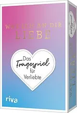 Textkarten / Symbolkarten Was ich an dir liebe? Das Fragespiel für Verliebte von Alexandra Reinwarth