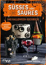 Fester Einband Süßes oder Saures  Das Halloween-Kochbuch von Patrick Rosenthal