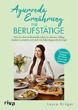 Kartonierter Einband Ayurveda-Ernährung für Berufstätige von Laura Krüger
