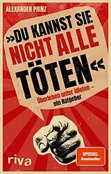 Kartonierter Einband »Du kannst sie nicht alle töten« von Alexander Prinz