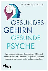 Kartonierter Einband Gesundes Gehirn  gesunde Psyche von Daniel Amen