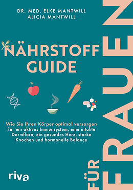 Kartonierter Einband Nährstoff-Guide für Frauen von Dr. med. Elke Mantwill, Alicia Mantwill