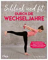 Kartonierter Einband Schlank und fit durch die Wechseljahre von Christine Möller