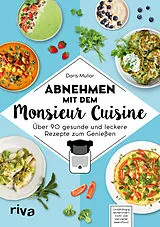 Kartonierter Einband Abnehmen mit dem Monsieur Cuisine von Doris Muliar