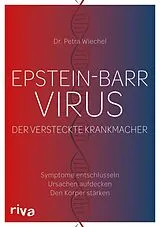 Kartonierter Einband Epstein-Barr-Virus. Der versteckte Krankmacher von Petra Wiechel