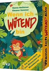 Wenn ich wütend bin - Das Kartendeck zum Mitmachen und Wutabbauen Spiel