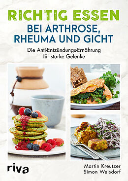 Couverture cartonnée Richtig essen bei Arthrose, Rheuma und Gicht de Martin Kreutzer, Simon Weisdorf