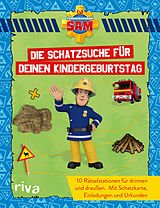 Kartonierter Einband Feuerwehrmann Sam  Die Schatzsuche/Schnitzeljagd für deinen Kindergeburtstag von 