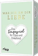 Textkarten / Symbolkarten Was ich an dir liebe  Das Fragespiel für Opa und Enkelkind von Alexandra Reinwarth
