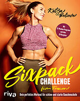 Kartonierter Einband Sixpack Challenge für Frauen von Katja Believe