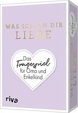 Textkarten / Symbolkarten Was ich an dir liebe  Das Fragespiel für Oma und Enkelkind von Alexandra Reinwarth