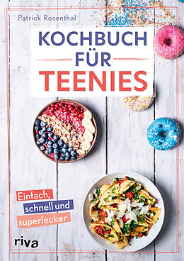 Fester Einband Kochbuch für Teenies von Patrick Rosenthal