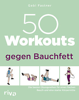 Kartonierter Einband 50 Workouts gegen Bauchfett von Gabi Fastner