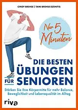 Kartonierter Einband (Kt) Nur 5 Minuten Die besten Übungen für Senioren von Cindy Brehse, Tami Brehse Dzenitis