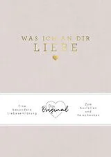 Fester Einband Was ich an dir liebe von Alexandra Reinwarth