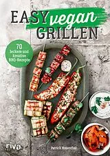 Fester Einband Easy vegan grillen von Patrick Rosenthal